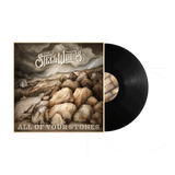All Of Your Stones (2021) – Black Vinyl